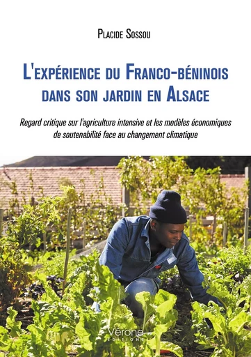 L'expérience du Franco-béninois dans son jardin en Alsace - Placide SOSSOU - VERONE