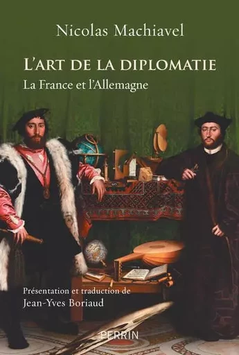 L'art de la diplomatie - La France et l'Allemagne - Nicolas Machiavel - Place des éditeurs