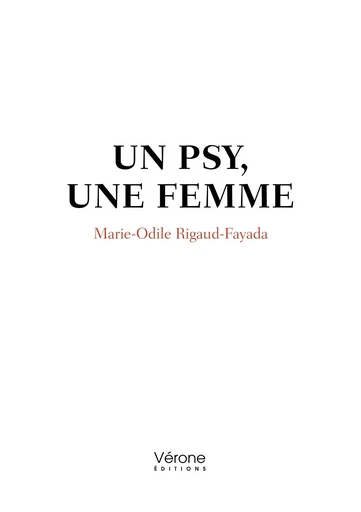 Un psy, une femme - Marie-Odile RIGAUD-FAYADA - VERONE