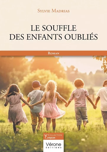 Le souffle des enfants oubliés - Sylvie MADRIAS - VERONE