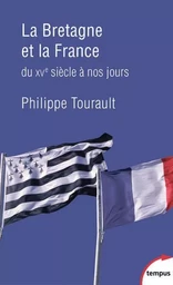 La Bretagne et la France du XVe siècle à nos jours