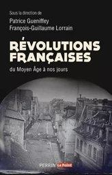 Révolutions françaises du Moyen Âge à nos jours