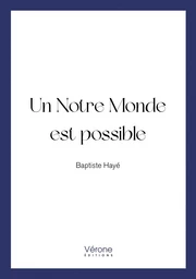 Un notre monde est possible