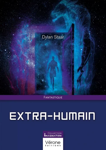 Extra-humain - Dylan STAAR - VERONE