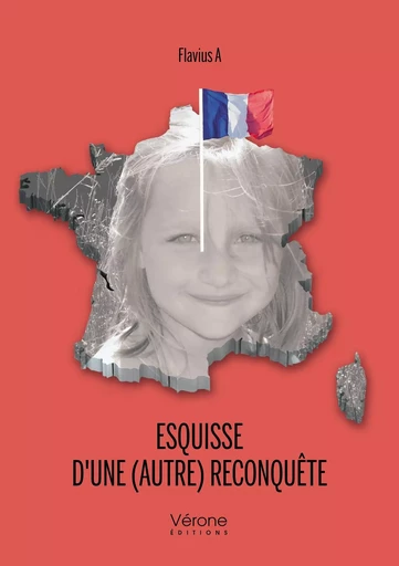 Esquisse d'une (autre) reconquête -  Flavius A - VERONE