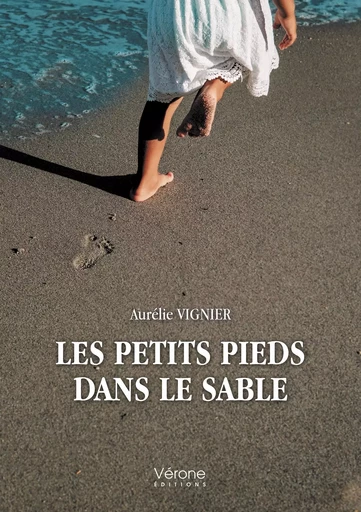 Les petits pieds dans le sable - Aurélie VIGNIER - VERONE