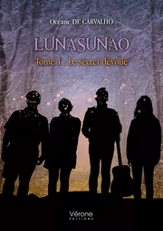 Lunasunao - Tome 1 : Le secret dévoilé