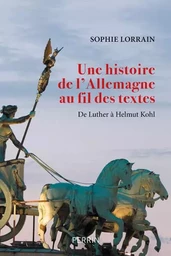 Une histoire de l'Allemagne au fil des textes