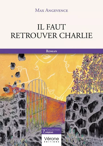 Il faut retrouver Charlie - Max ANGEVENCE - VERONE