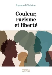 Couleur, racisme et liberté