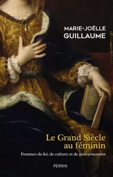 Le Grand siècle au féminin