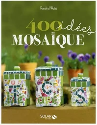 400 idées mosaïque