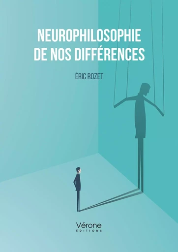 Neurophilosophie de nos différences - Éric Rozet - VERONE