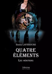 Quatre Éléments - Les héritiers