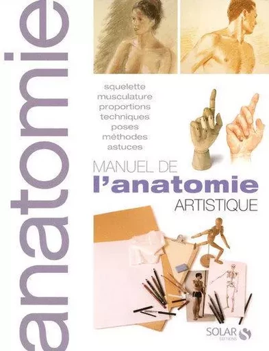 Le manuel de l'anatomie artistique ne - Olivier Meyer - edi8