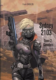 Sydney 2103 - Tome 2 : Cavaliers