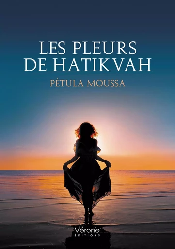 Les pleurs de Hatikvah - Pétula MOUSSA - VERONE