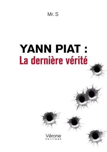 Yann Piat : La dernière vérité -  MR. S - VERONE