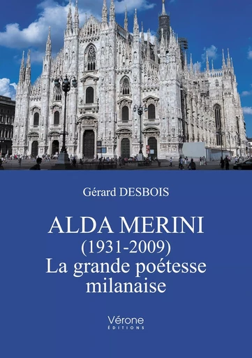 Alda Merini (1931-2009) - La grande poétesse milanaise - Gérard Desbois - VERONE