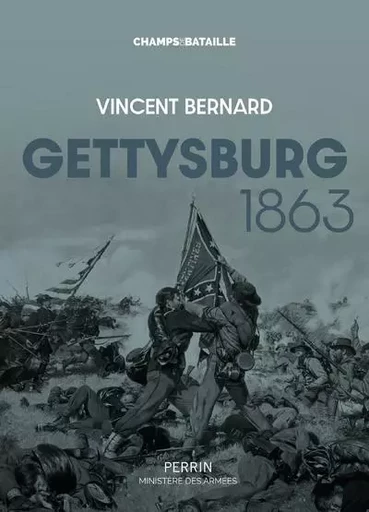 Gettysburg 1863 - Vincent Bernard - Place des éditeurs