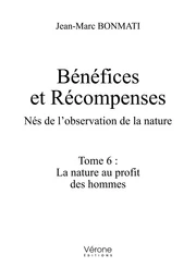 Bénéfices et Récompenses - Nés de l'observation de la nature