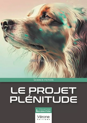 Le projet Plénitude - Jean-Paul COUNET - VERONE