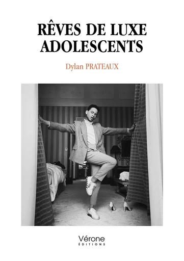 Rêves de Luxe Adolescents - Dylan PRATEAUX - VERONE