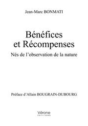 Bénéfices et Récompenses - Nés de l'observation de la nature