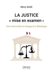 La Justice « mise en examen »