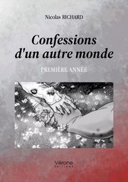 Confessions d'un autre monde - Première année