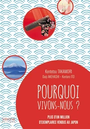 Pourquoi vivons-nous ?