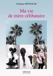 Ma vie de mère célibataire