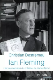 Ian Fleming - Les vies secrètes du créateur de James Bond