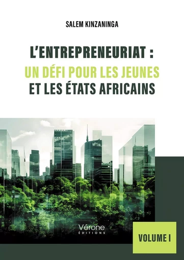 L'entrepreneuriat : Un défi pour les jeunes et les États africains - Salem KINZANINGA - VERONE