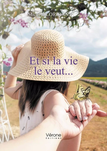 Et si la vie le veut... - Michèle LORIDANT - VERONE