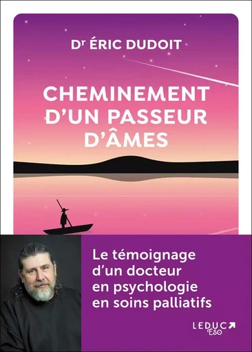 Cheminement d'un passeur d'âmes  - Éric Dudoit - LEDUC