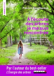 A l'écoute des arbres, je me suis rencontrée