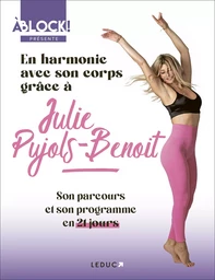 En harmonie avec son corps grâce à Julie Pujols-Benoit