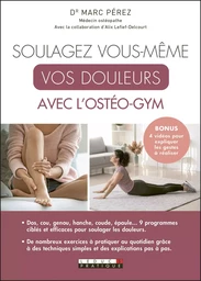 Soulagez vous-même vos douleurs avec l'ostéo-gym