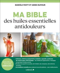 Ma  Bible des huiles essentielles antidouleurs