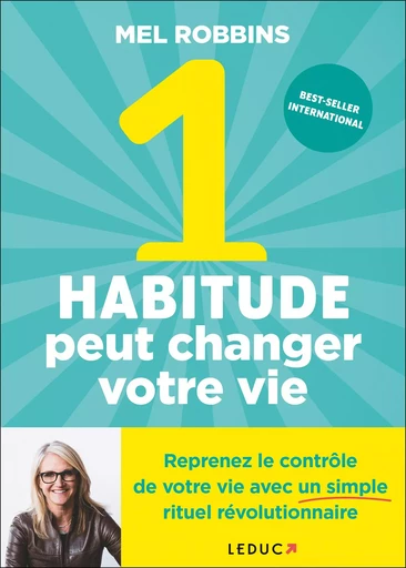 1 Habitude peut changer votre vie  - Mel Robbins - LEDUC