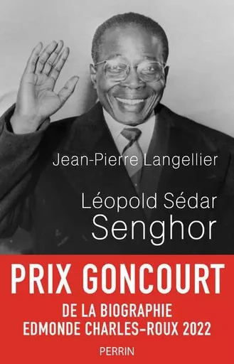 Léopold Sédar Senghor - Jean-Pierre Langellier - Place des éditeurs