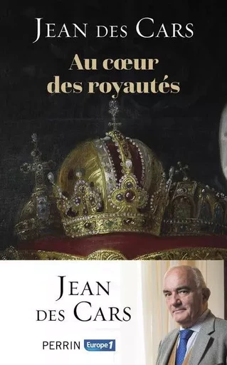 Au coeur des royautés - Jean des Cars - Place des éditeurs