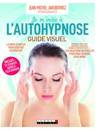 Je m'initie à l'autohypnose