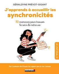 J'apprends à accueillir les synchronicités