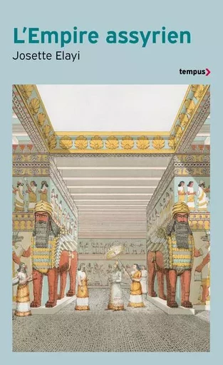 L'Empire assyrien - Josette Elayi - Place des éditeurs