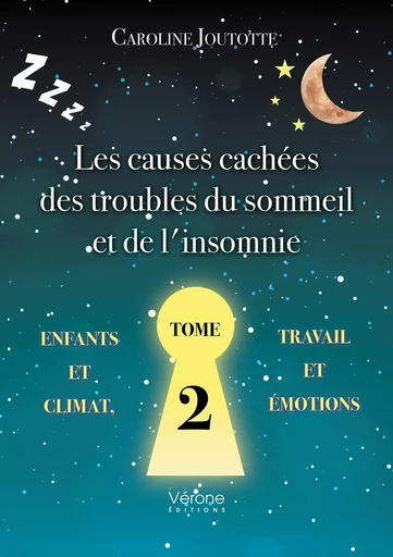 Les causes cachées des troubles du sommeil et de l'insomnie - Tome 2 - Caroline JOUTOTTE - VERONE