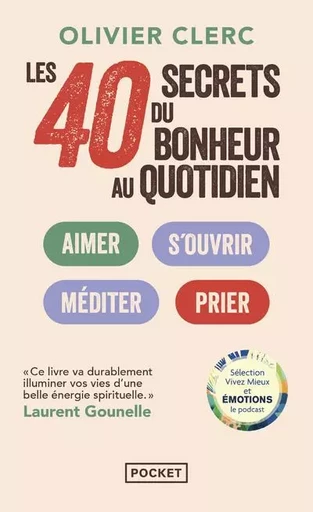 Les 40 secrets du bonheur au quotidien - Olivier Clerc - Univers Poche