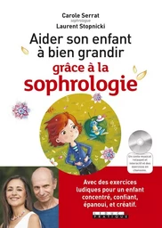 Aider son enfant à bien grandir grâce à la sophrologie !