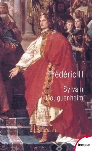 Frédéric II - Sylvain Gouguenheim - Place des éditeurs